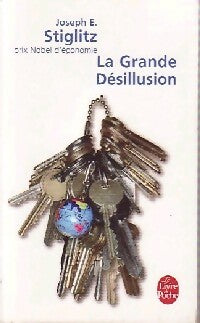 Livrenpoche : La grande désillusion - Joseph E. Stiglitz - Livre