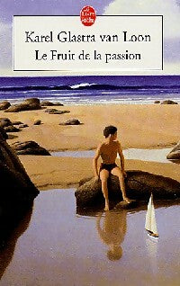 Livrenpoche : Le fruit de la passion - Glastra Van Loon Karel - Livre