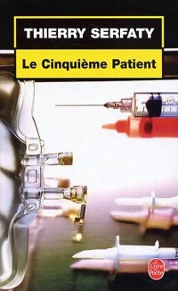 Livrenpoche : Le cinquième patient - Thierry Serfaty - Livre