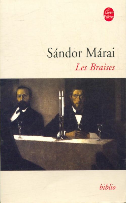 Les braises - Sándor Marai -  Le Livre de Poche - Livre