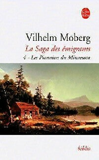 Livrenpoche : La saga des émigrants Tome IV : Les pionniers du Minnesota - Wilhelm Moberg - Livre