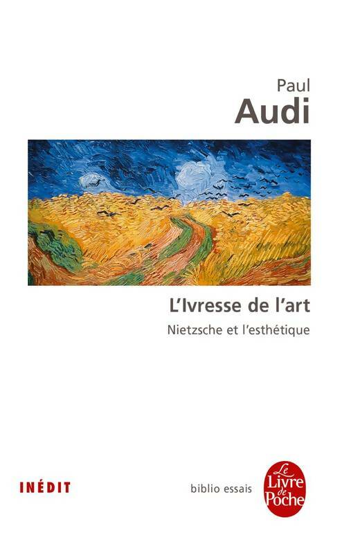 Livrenpoche : L'ivresse de l'art / Nietzsche et l'esthétique - Paul Audi - Livre