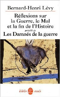 Livrenpoche : Réflexions sur la guerre, le mal et la fin de l'histoire - Bernard-Henri Lévy - Livre