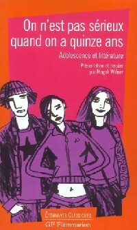 Livrenpoche : On n'est pas sérieux quand on a 15 ans - Collectif - Livre