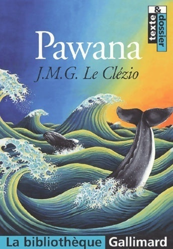 Pawana - Jean-Marie Gustave Le Clézio -  La Bibliothèque Gallimard - Livre