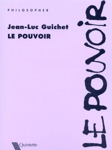 Livrenpoche : Le pouvoir - Jean-Luc Guichet - Livre