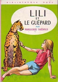 Lili et le guépard - Marguerite Thiébold - Livre