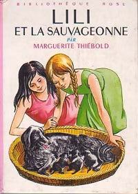Livrenpoche : Lili et la sauvageonne - Marguerite Thiébold - Livre