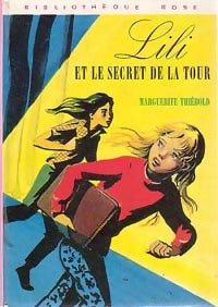 Livrenpoche : Lili et le secret de la tour - Marguerite Thiébold - Livre