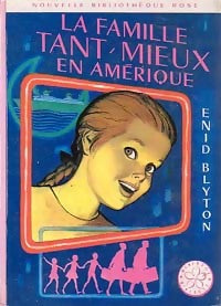 Livrenpoche : La famille Tant-Mieux en Amérique - Enid Blyton - Livre