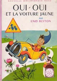 Livrenpoche : Oui-Oui et la voiture jaune - Enid Blyton - Livre