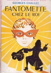 Fantômette chez le roi - Georges Chaulet - Livre