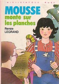 Livrenpoche : Mousse monte sur les planches - Renée Legrand - Livre