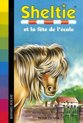 Livrenpoche : Sheltie et la fête de l'école - Peter Clover - Livre