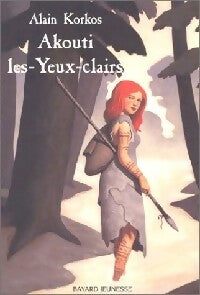 Livrenpoche : Akouti les-Yeux-Clairs - Alain Korkos - Livre