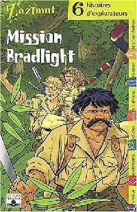 Livrenpoche : Mission Bradlight. 6 histoires d'explorateurs - Collectif - Livre