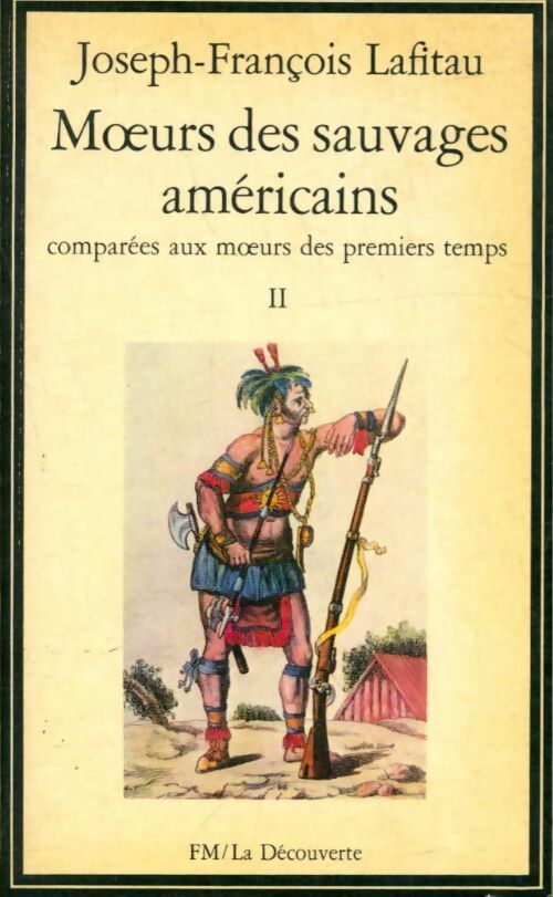 Livrenpoche : Moeurs de sauvages américains comparées aux moeurs des premiers temps Tome II - Joseph-François Lafitau - Livre
