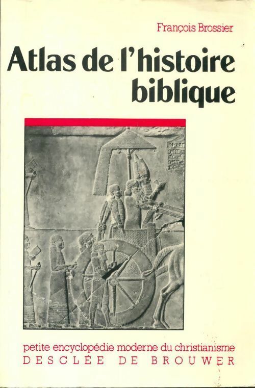 Livrenpoche : Atlas de l'histoire biblique - François Brossier - Livre