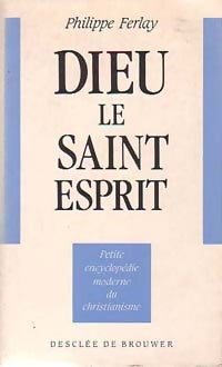 Livrenpoche : Dieu, le Saint Esprit - Philippe Ferlay - Livre