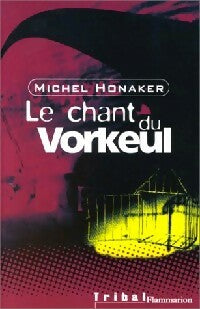 Livrenpoche : Le chant du vorkeul - Michel Honaker - Livre