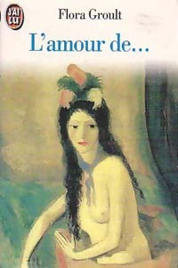 L'amour de... - Flora Groult -  J'ai Lu - Livre