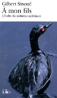 Livrenpoche : A mon fils. A l'aube du troisième millénaire - Gilbert Sinoué - Livre
