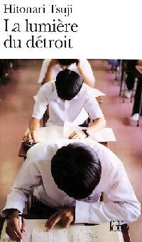 La lumière du détroit - Hitonari Tsuji - Livre