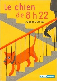 Livrenpoche : Le chien de 8 heures 22 - Jacques Delval - Livre