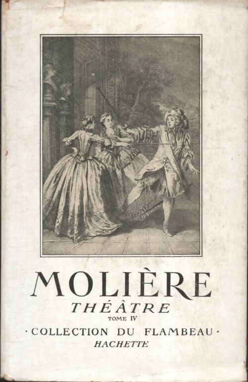 Livrenpoche : Théâtre Tome IV - Molière - Livre