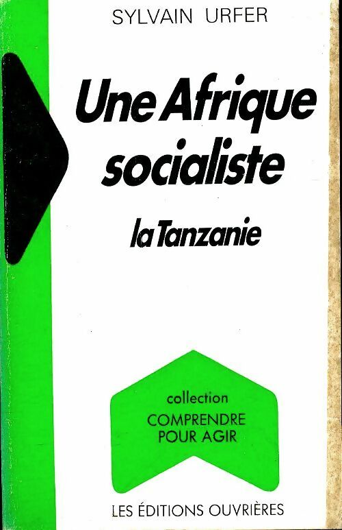 Livrenpoche : Une Afrique socialiste, la Tanzanie - Sylvain Urfer - Livre