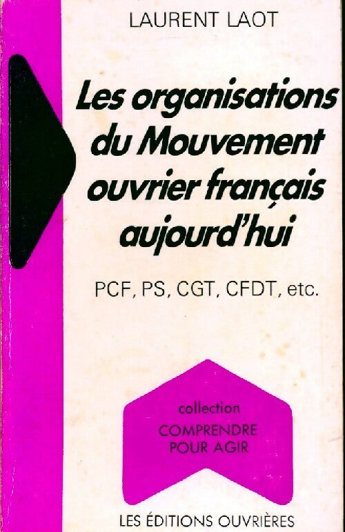 Livrenpoche : Les organisations du mouvement ouvrier français aujourd'hui - Laurent Laot - Livre