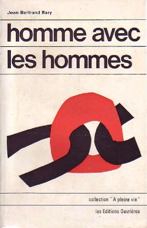 Livrenpoche : Homme avec les hommes - Jean-Bertrand Bary - Livre