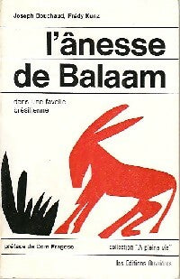 L'ânesse de Balaam - Joseph Bouchaud ; Frédy Kunz -  A pleine vie - Livre