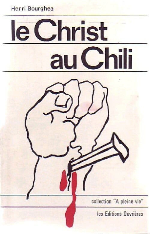 Livrenpoche : Le Christ au Chili - Henri Bourghea - Livre