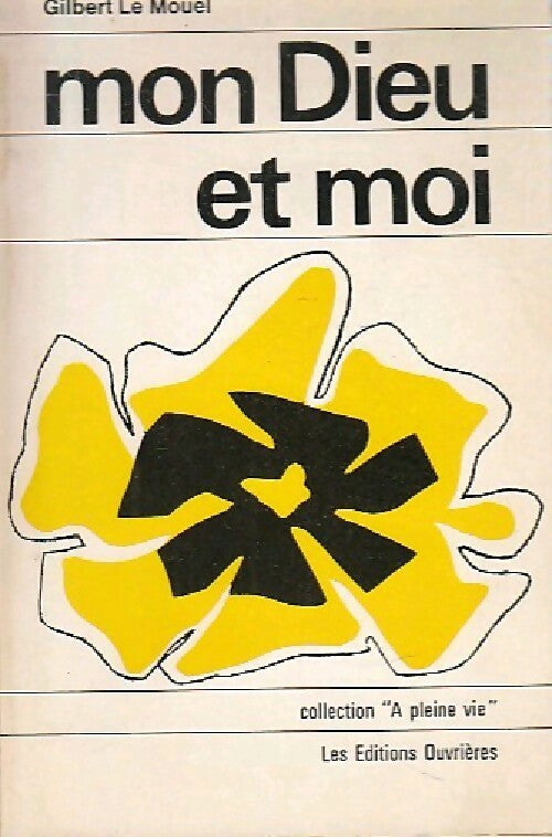 Livrenpoche : Mon Dieu et moi - Gilbert Le Mouël - Livre