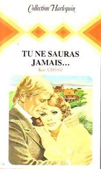 Livrenpoche : Tu ne sauras jamais... - Kay Clifford - Livre