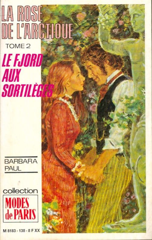 Livrenpoche : La rose de l'Arctique Tome II : Le fjord aux sortilèges - Barbara Paul - Livre