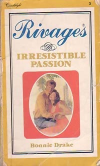 Livrenpoche : Irrésistible passion - Bonnie Drake - Livre