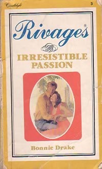 Irrésistible passion - Bonnie Drake -  Rivages - Livre