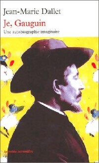 Livrenpoche : Je, Gauguin - Jean-Marie Dallet - Livre