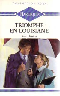 Livrenpoche : Triomphe en Louisiane - Kate Denton - Livre