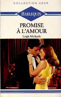 Promise à l'amour - Leigh Michaels - Livre