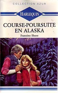 Livrenpoche : Course-poursuite en Alaska - Francine Shore - Livre