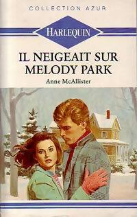 Livrenpoche : Il neigeait sur Melody Park - Anne McAllister - Livre