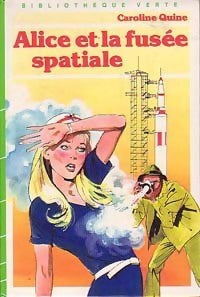 Alice et la fusée spatiale - Caroline Quine - Livre