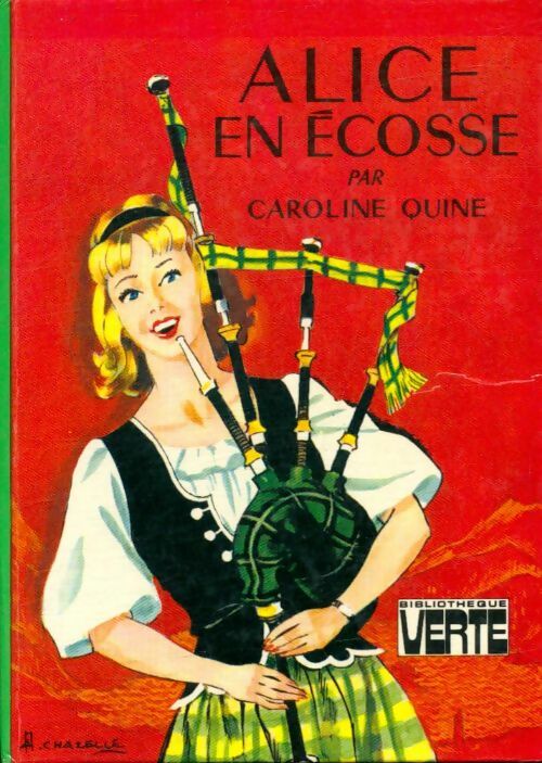 Alice en Ecosse - Caroline Quine -  Bibliothèque verte (3ème série) - Livre