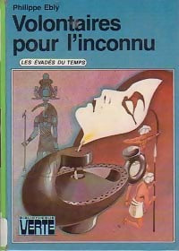 Livrenpoche : Les évadés du temps Tome III : Volontaires pour l'inconnu - Philippe Ebly - Livre
