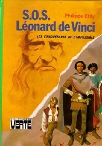 Livrenpoche : Les conquérants de l'impossible Tome XII : S.O.S. Léonard de Vinci - Philippe Ebly - Livre