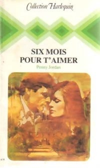 Livrenpoche : Six mois pour t'aimer - Penny Jordan - Livre