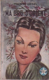 Livrenpoche : Ma bru d'orient - Yvonne Loisel - Livre